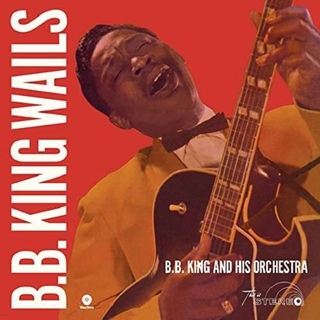 B.B. KING - B.B. King Wails (180g) (+bonus