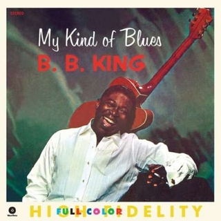 B.B. KING - My Kind Of Blues (180g) (+bonu