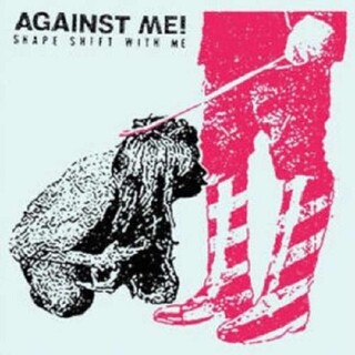AGAINST ME! - Shape Shift With Me (Indie