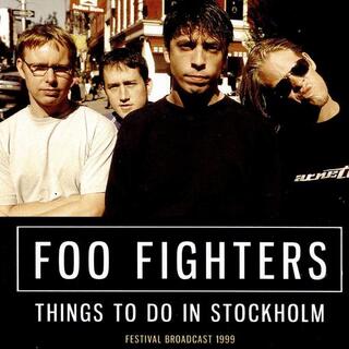 FOO FIGHTERS - Things To Do In Stockholm