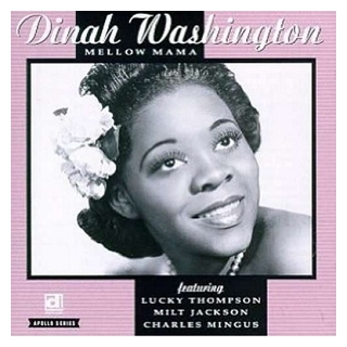 DINAH WASHINGTON - Mellow Mama