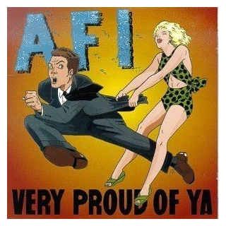 AFI - Very Proud Of Ya