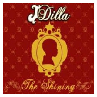 J DILLA - Shining, The (Vinyl)