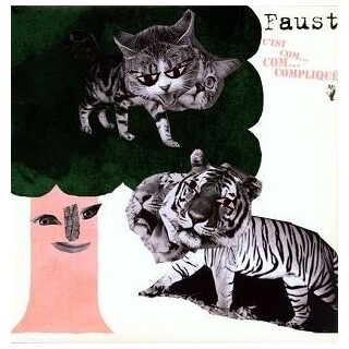 FAUST - C´Est Com...Com...Complique
