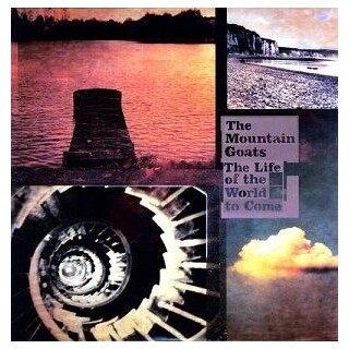 THE MOUNTAIN GOATS - Life Of The World To Come, The (Vinyl)