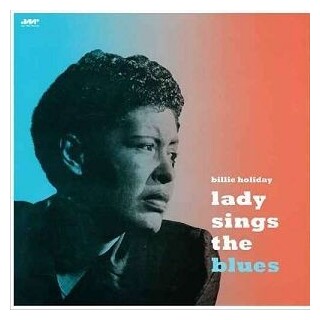 BILLIE HOLIDAY - Lady Sings The Blues (Ltd 180g)