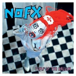 NOFX - Pump Up The Valuum