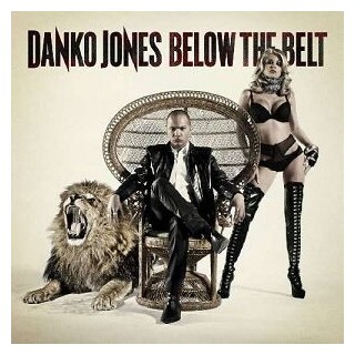 DANKO JONES - Below The Belt