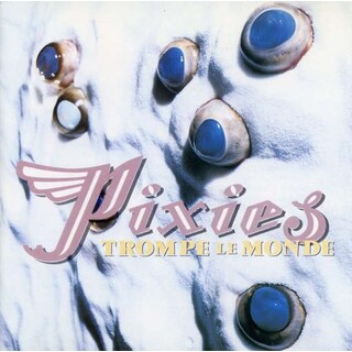 PIXIES - Trompe Le Monde (Vinyl)