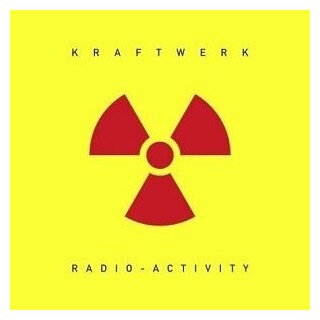 KRAFTWERK - Radio-activity