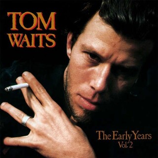 TOM WAITS - Early Years Vol. 2 (180 Gram)