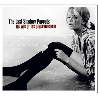 THE LAST SHADOW PUPPETS - Age Of The Understatement