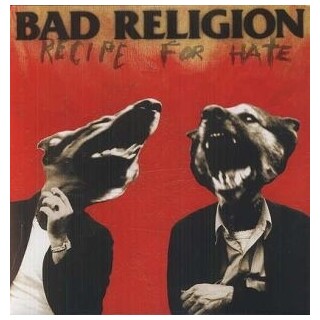 BAD RELIGION - Recipe For Hate
