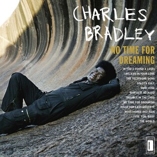 CHARLES BRADLEY - No Time For Dreaming (Vinyl)