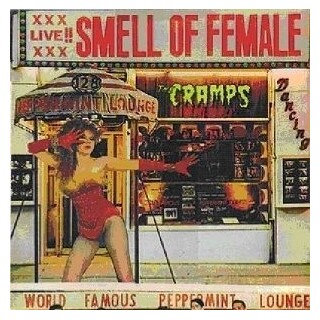 CRAMPS - Smell Of Female