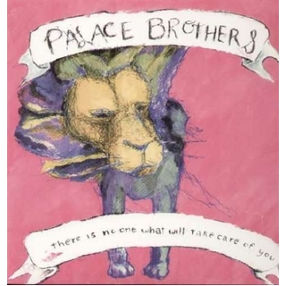 PALACE BROTHERS - There Is No One What Would Take Care Of You (Vinyl)