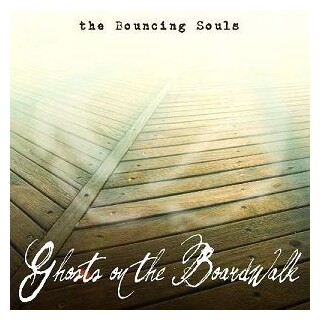 BOUNCING SOULS - Ghosts On The Boardwalk