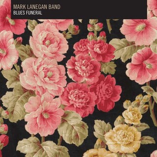 MARK LANEGAN BAND - Blues Funeral (Vinyl)