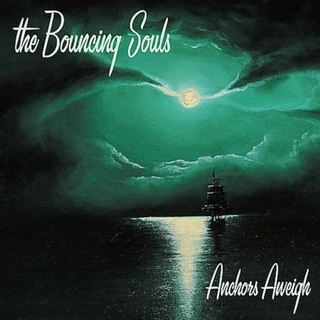 THE BOUNCING SOULS - Anchors Aweigh (Vinyl)