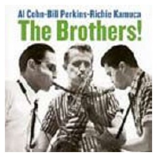 AL; BILL PERKINS; RICHIE KAMUCA COHN - The Brothers! (Vinyl)