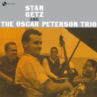 STAN GETZ - Stan Getz And The Oscar Peterson Trio (Vinyl)