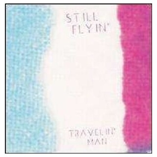 STILL FLYIN - Travelin&#39; Man (7 Inch Vinyl)