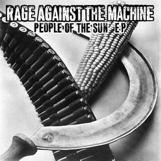 RAGE AGAINST THE MACHINE - People Of The Sun Ep