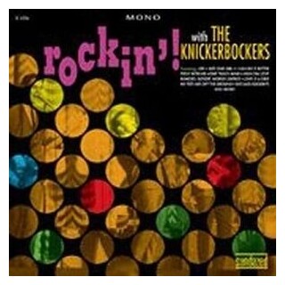 THE KNICKERBOCKERS - Rockin With (180gm Vinyl)