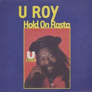 U ROY - Hold On Rasta