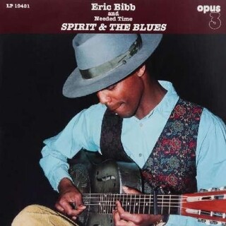ERIC &amp; NEEDED TIME BIBB - Spirit &amp; The Blues (180gm Vinyl)