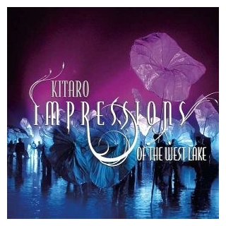 KITARO - Impressions Of The West Lake