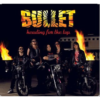 BULLET - Heading For The Top