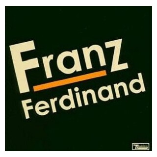 FRANZ FERDINAND - Franz Ferdinand