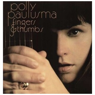 POLLY PAULUSMA - Fingers &amp; Thumbs