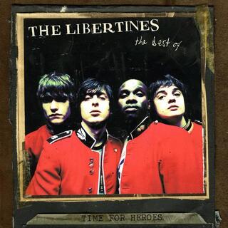 THE LIBERTINES - Time For Heroes - The Best Of The Libertines