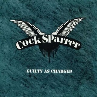 COCK SPARRER - Guilty As Charges