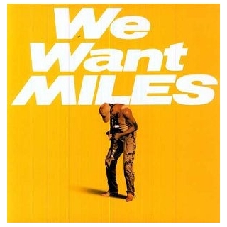 MILES DAVIS - We Want Miles (180g)