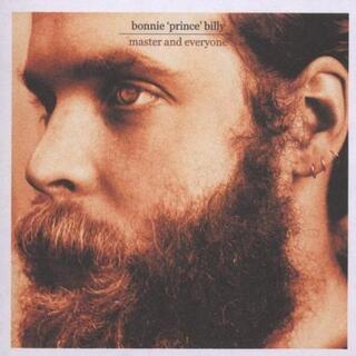 BONNIE PRINCE BILLY (WILL OLDHAM) - Master &amp; Everyone