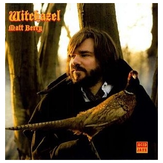 MATT BERRY - Witchazel