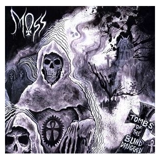 MOSS - Tombs Of The Blind Drugged