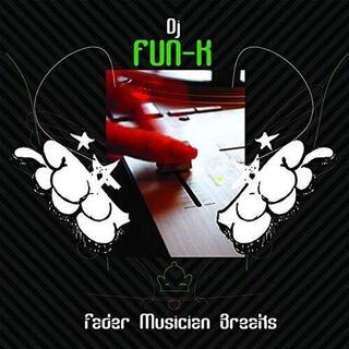 DJ FUN-K - Fader Musician Breaks