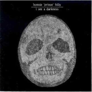 BONNIE PRINCE BILLY (WILL OLDHAM) - I See A Darkness