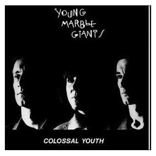 YOUNG MARBLE GIANTS - Colossal Youth