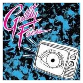 GUILTY FACES - Domestic Bliss