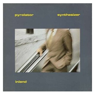 PYROLATOR - Inland (180g, 5 Bonus Tracks)