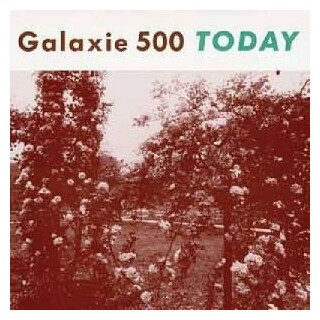 GALAXIE 500 - Today