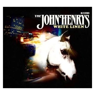 THE JOHN HENRYS - White Linen