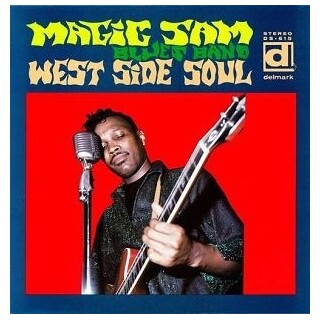 MAGIC SAM - West Side Soul