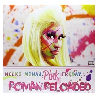 NICKI MINAJ - Pink Friday...Roman Reloaded (Explicit Version 2