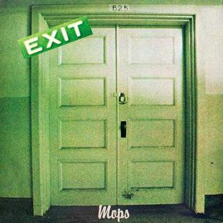 THE MOPS - Exit